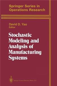 Stochastic Modeling and Analysis of Manufacturing Systems