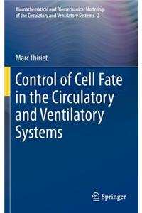 Control of Cell Fate in the Circulatory and Ventilatory Systems