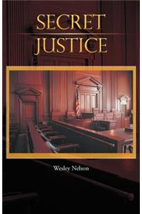 Secret Justice