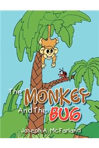 Monkey and the Bug