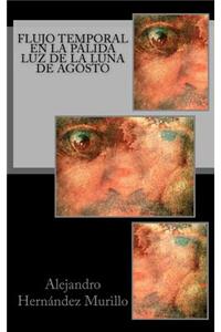 Flujo temporal en la pálida luz de la luna de agosto