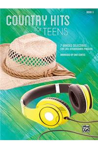 Country Hits for Teens, Bk 3