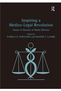 Inspiring a Medico-Legal Revolution