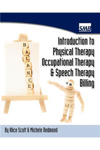 Introduction to Physical Therapy, Occupational Therapy, and Speech Therapy Billing