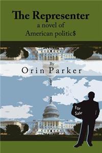 Representer, a novel of American politic$