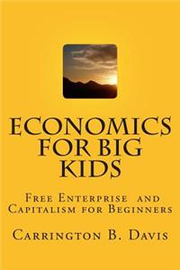 Economics for BIG Kids