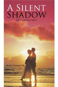 A Silent Shadow