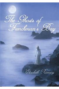 The Ghosts of Frenchman's Bay