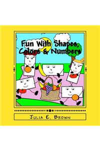 Fun With Shapes, Colors & Numbers