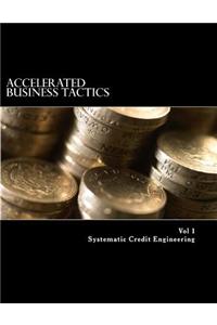 Accelerated Business Tactics Vol 1