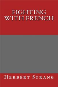 Fighting with French