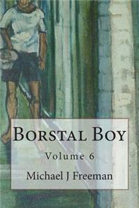 Borstal Boy: Volume 6