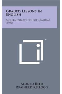 Graded Lessons in English