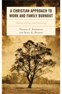 A Christian Approach to Work and Family Burnout
