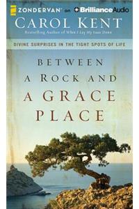Between a Rock and a Grace Place