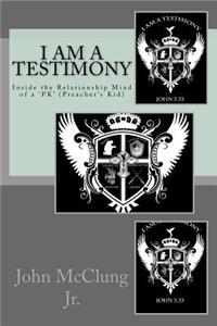 I Am A Testimony