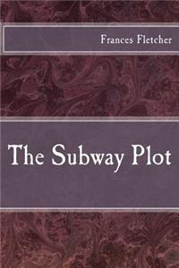 The Subway Plot