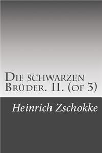 Die schwarzen Brüder. II. (of 3)