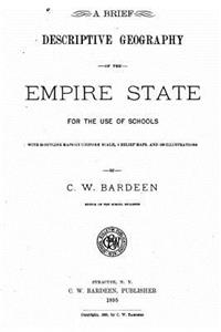 Brief Descriptive Geography of the Empire State, For the Use of Schools