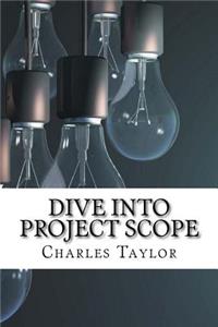Dive into Project Scope