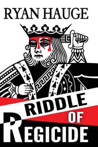 Riddle of Regicide