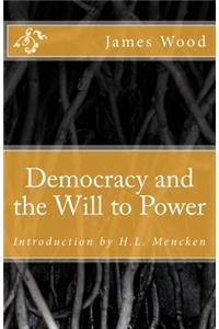 Democracy and the Will to Power