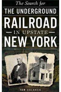 Search for the Underground Railroad in Upstate New York