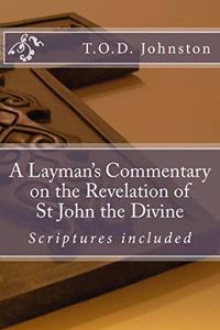 Layman's Commentary on the Revelation of St John the Divine