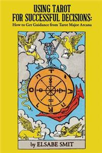 Using Tarot for Successful Decisions