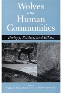 Wolves and Human Communities: Biology, Politics, and Ethics