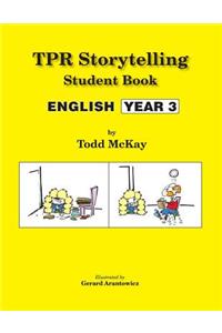 TPR Storytelling Student Book - English Year 3