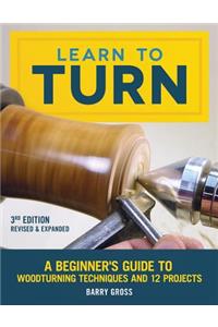 Learn to Turn, Revised & Expanded 3rd Edition