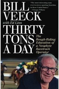 Thirty Tons a Day