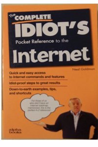 Complete Idiot's Pocket Reference to the Internet