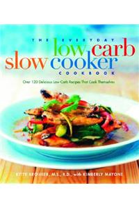 Everyday Low Carb Slow Cooker Cookbook
