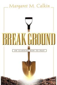 Break Ground