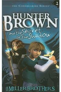 Hunter Brown and the Secret of the Shadow