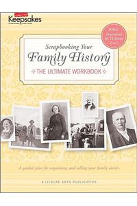 Creating Keepsakes: Scrapbooking Your Family History: (Leisure Arts #4295)