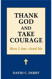 Thank God and Take Courage