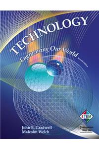 Technology: Engineering Our World