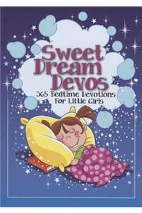 Sweet Dream Devos: 365 Bedtime Devotions for Little Girls