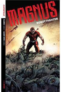 Magnus: Robot Fighter Volume 1: Flesh and Steel