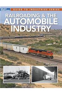 Railroading & the Automobile Industry