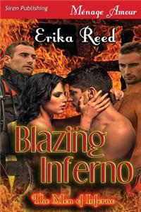 Blazing Inferno [The Men of Inferno] (Siren Publishing Menage Amour)