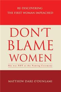 Don't Blame Women