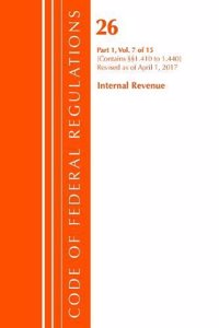 Code of Federal Regulations, Title 26 Internal Revenue 1.410-1.440, Revised as of April 1, 2017