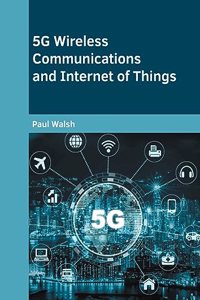 5g Wireless Communications and Internet of Things