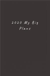 2020 My Big Plans