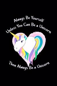 Rainbow Unicorn Always be Yourself