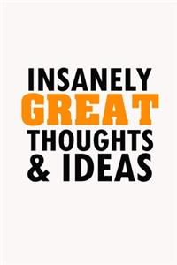 Insanely Great Thoughts & Ideas